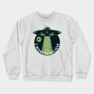 UFO Universe I Want To Believe Crewneck Sweatshirt